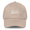 LONG LIVE DEATH // UNSTRUCTERED TWILL HAT