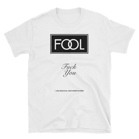 FOOL // White // Unisex T-Shirt