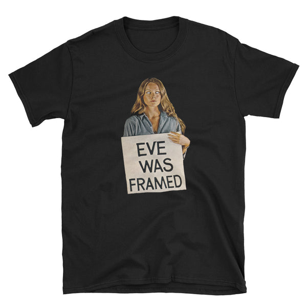Eve Was Framed // Unisex Tee